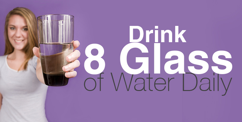 drink 8 glass of water daily