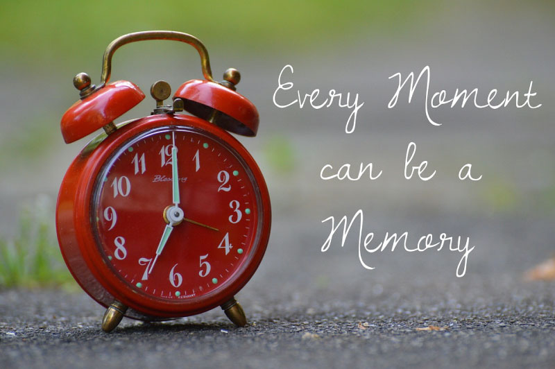 Every moment can be a memory