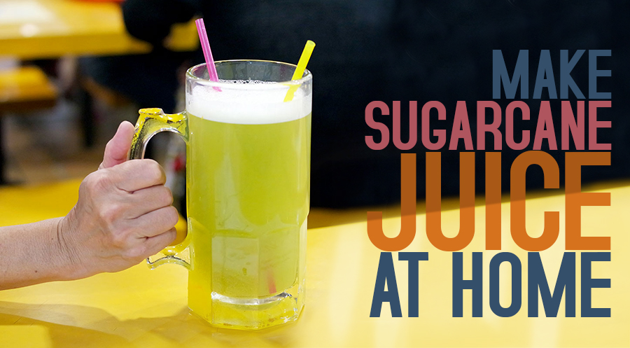 make sugarcane juice at home